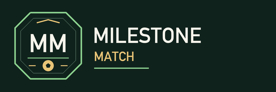 MILESTONE MATCH